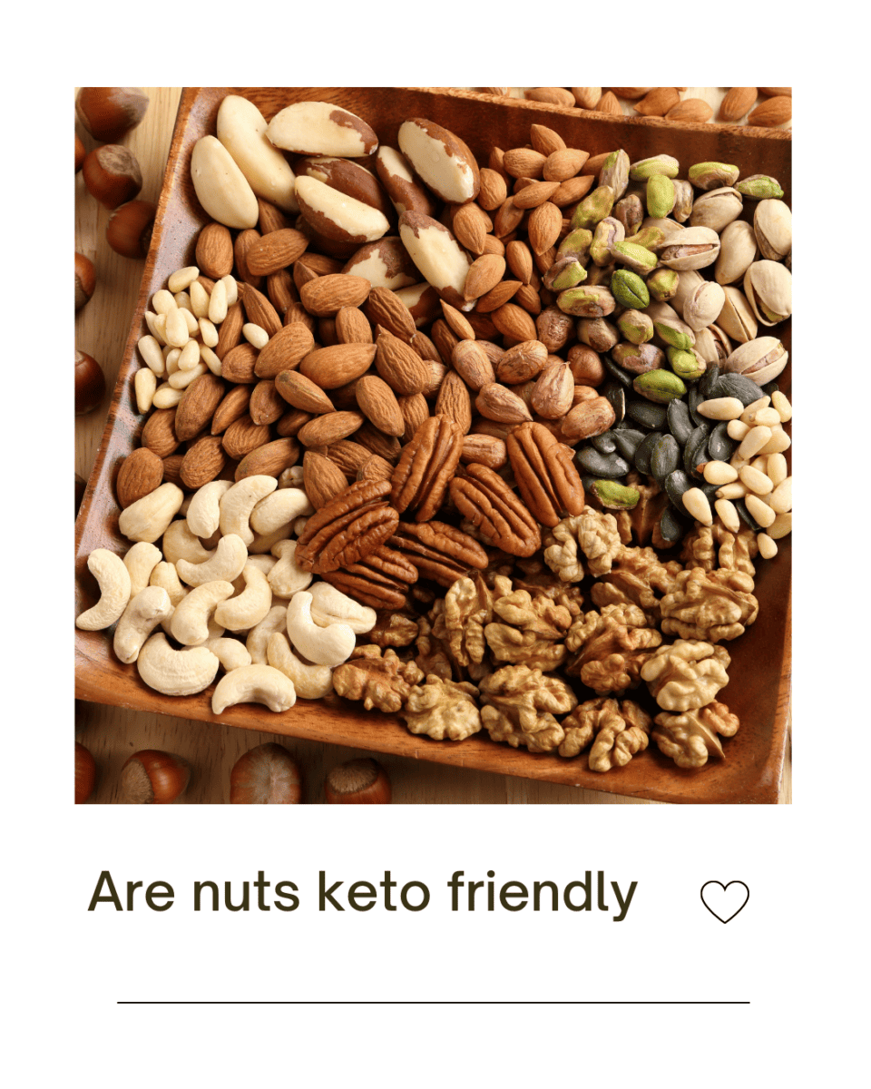 Are nuts keto friendly? What to eat on a ketofriendly diet
