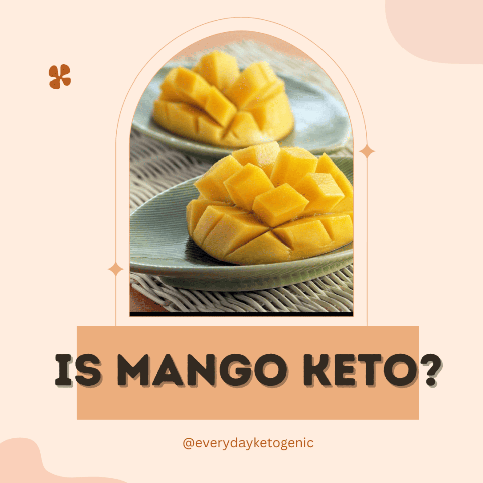 Is mango keto Can I eat mangoes on ketofriendly diet?