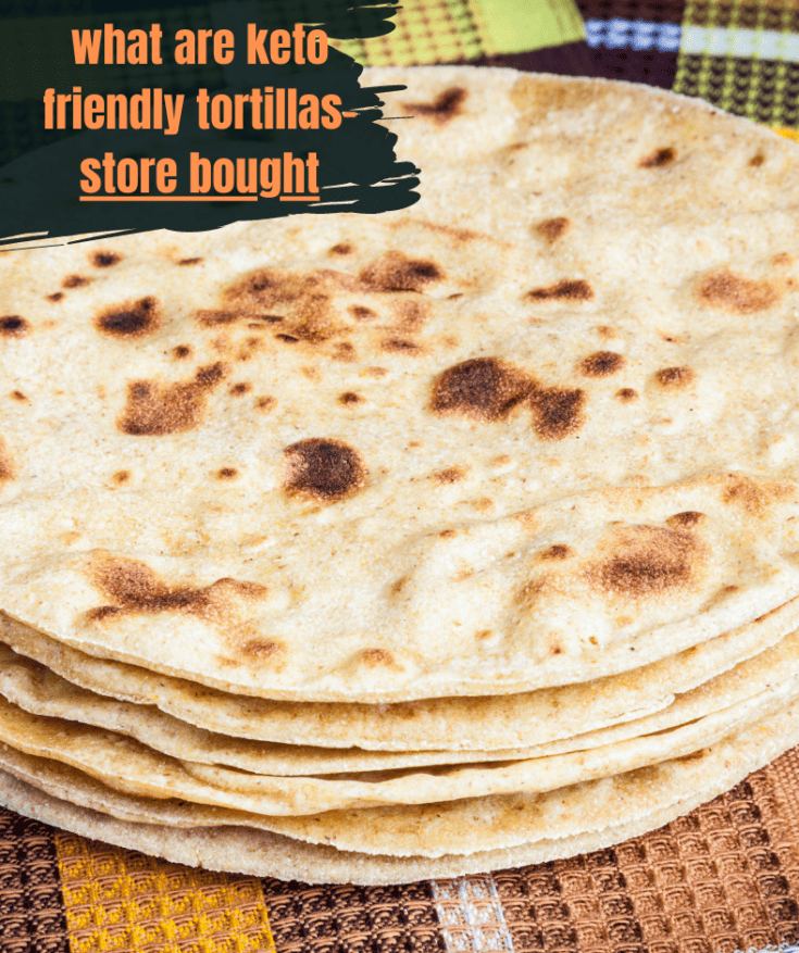 Keto friendly tortillas store bought and low carb recipe