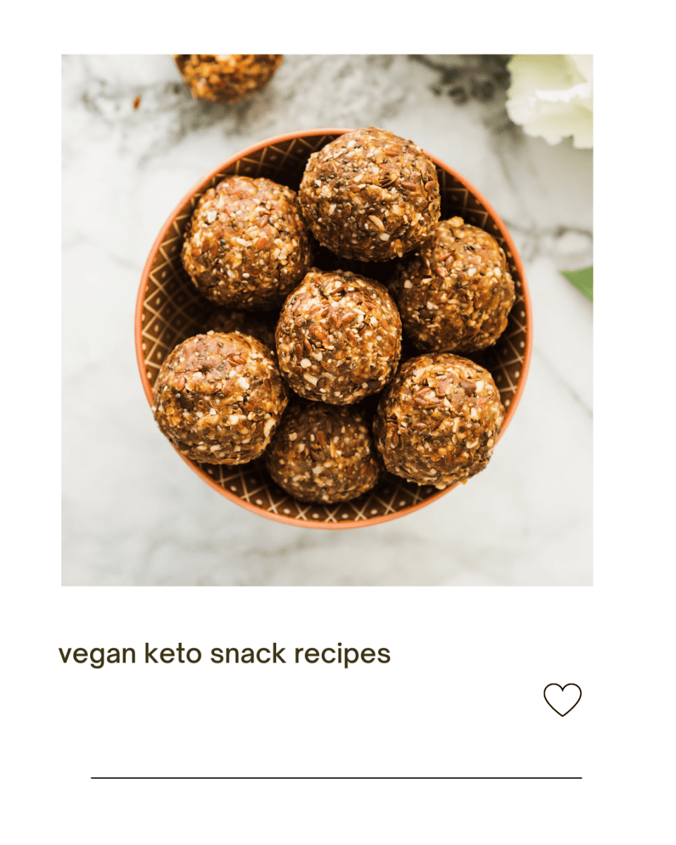 Vegan keto snack recipes Easy Vegetarian snacks Everyday Ketogenic